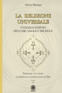 La religione universale. Vangelo esseno dell'arcangelo Michele