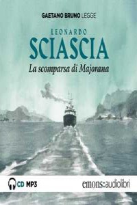 La scomparsa di Majorana letto da Gaetano Bruno. Audiolibro. CD A...