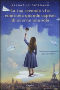 La tua seconda vita comincia quando capisci di averne una sola