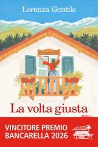 La volta giusta. Libro con calendario