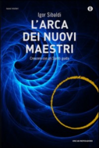 L'arca dei nuovi maestri. Crescere con gli spiriti guida