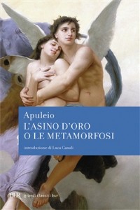 L'Asino d'oro o Le Metamorfosi - Apuleio Lucio
