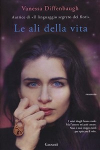 Le ali della vita - Vanessa Diffenbaugh