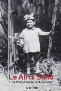 Le ali di Saffo. Una storia d'amore del '900