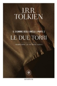 Le due torri. Il Signore degli anelli. Vol. 2