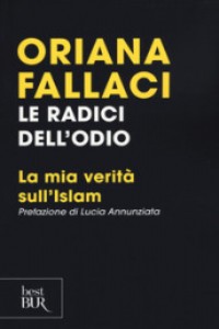 Le radici dell'odio. La mia verit sull'Islam