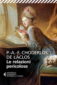 Le relazioni pericolose - Pierre-Ambroise Choderlos de Laclos