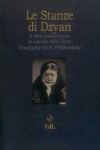 Le stanze di Dzyan. Il libro antecedente la nascita della Terra