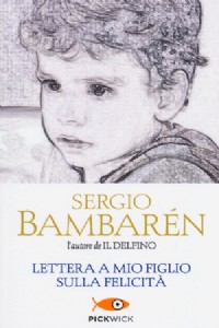 Lettera a mio figlio sulla felicit