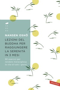 Lezioni del Buddha per raggiungere la serenità in 3 mesi. 90 eser...