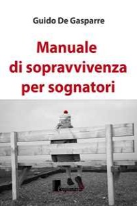 Manuale di sopravvivenza per sognatori