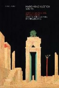 Mario Mirko Vucetich (1898-1975). Architettura, scultura, pittura...