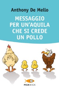 Messaggio per un'aquila che si crede un pollo