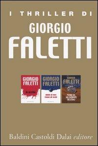 I thriller di Giorgio Faletti: Io uccido-Niente di vero tranne gli occhi-Fuori da un evidente destin