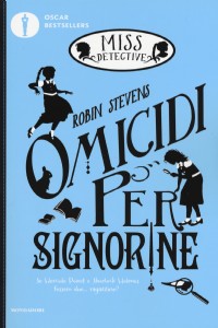 Omicidi per signorine. Miss Detective. Vol. 1