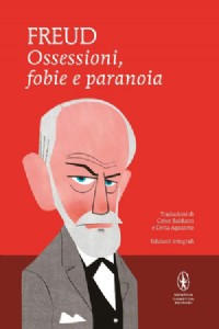 Ossessioni, fobie e paranoia. Ediz. integrale
