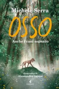 Osso. Anche i cani sognano. Ediz. a colori