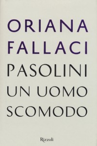 Pasolini, un uomo scomodo