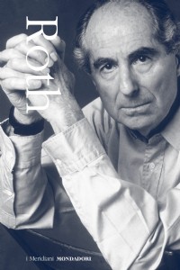 Philip Roth. Romanzi 1959-2010