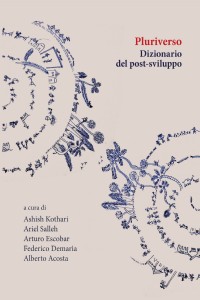 Pluriverso. Dizionario del post-sviluppo