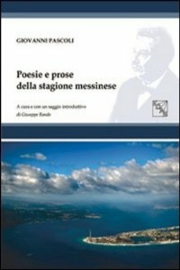 Poesie e prose della stagione messinese