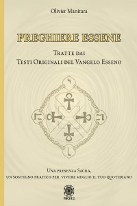 Preghiere essene. Tratte dai testi originali del Vangelo esseno