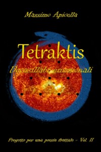 Progetto per una poesia frattale. Vol. 2: Tetraktis.
