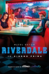 Riverdale. Il giorno prima