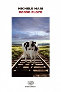 Rosso floyd - Michele Mari