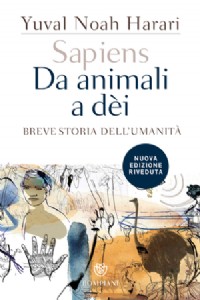 Sapiens. Da animali a di. Breve storia dell'umanit