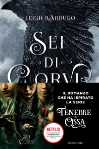 Sei di corvi. Grishaverse