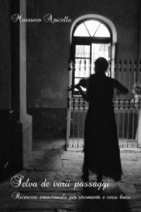 Selva de varii passaggi. Ricercare emozionale per stromenti e ver...