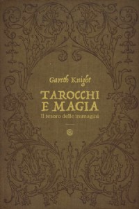 Tarocchi e magia. Il tesoro nascosto nelle immagini