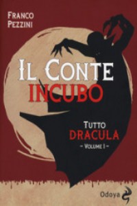 Tutto Dracula. 1: Il conte incubo