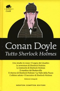 Tutto Sherlock Holmes. Ediz. integrale