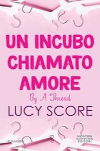 Un incubo chiamato amore. By a thread