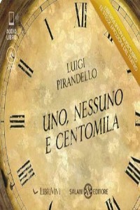 Uno, nessuno e centomila. Audiolibro. 2 CD Audio. Ediz. integrale