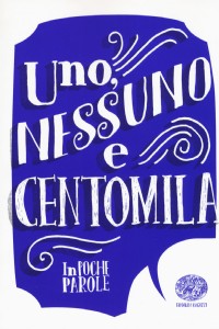 Uno, nessuno e centomila da Luigi Pirandello