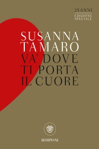 Va' dove ti porta il cuore. Ediz. speciale