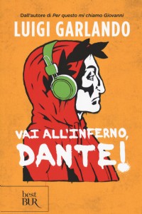 Vai all'Inferno, Dante!