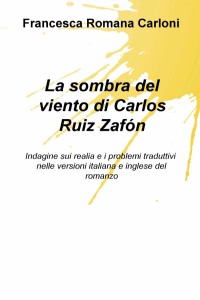 La sombra del viento di Carlos Ruiz Zafón. Indagine sui realia e i problemi traduttivi nelle ve